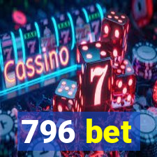 796 bet